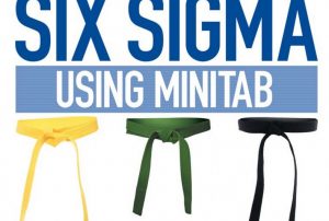 Applying Six Sigma using Minitab